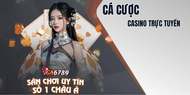 Giới Thiệu Về Casino GA6789