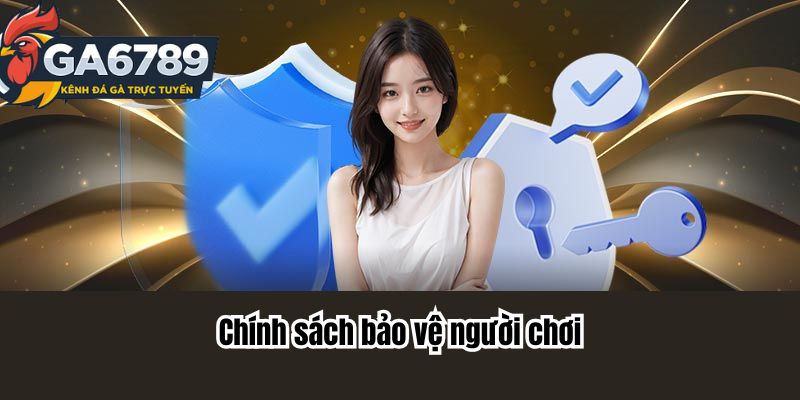 Chính sách bảo vệ người chơi